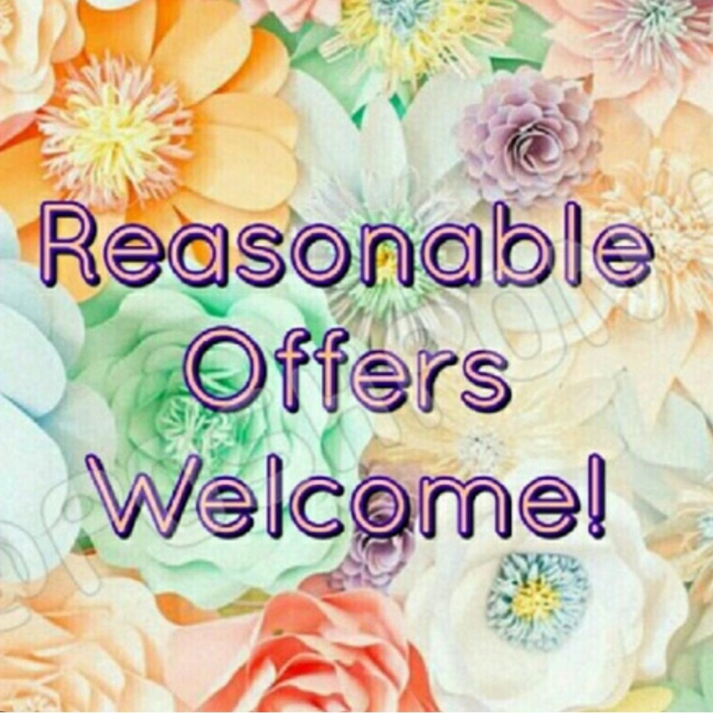 Reasonable offers always welcome